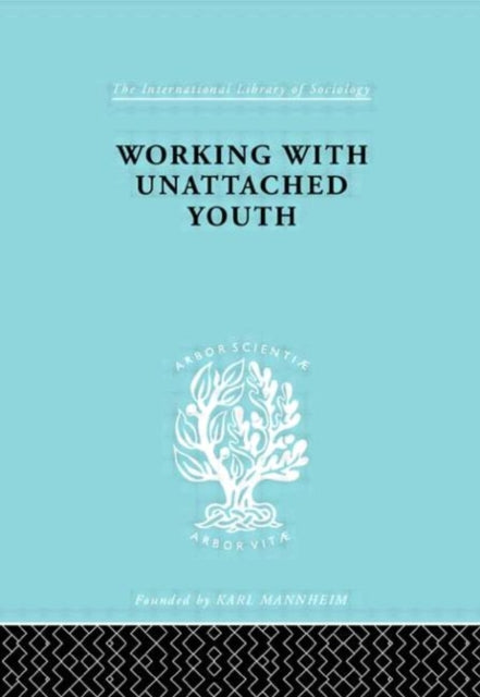 Book cover of: Working with Unattached Youth. By: G. Goetschius