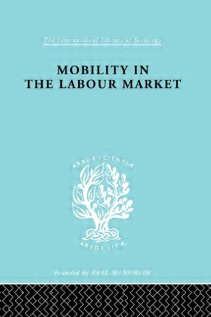 Book cover of: Mobility in the Labour Market. By: Margar Jefferys