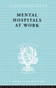 Book cover of: Mental Hospitals at Work. By: Kathleen Jones