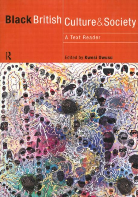 Book cover of: Black British Culture and Society. By: Kwesi Owuso