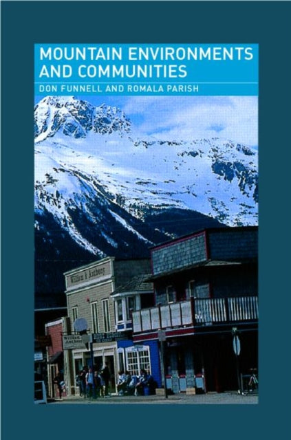Book cover of: Mountain Environments and Communities