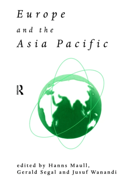 Book cover of: Europe and the Asia-Pacific. By: Hanns Maull
