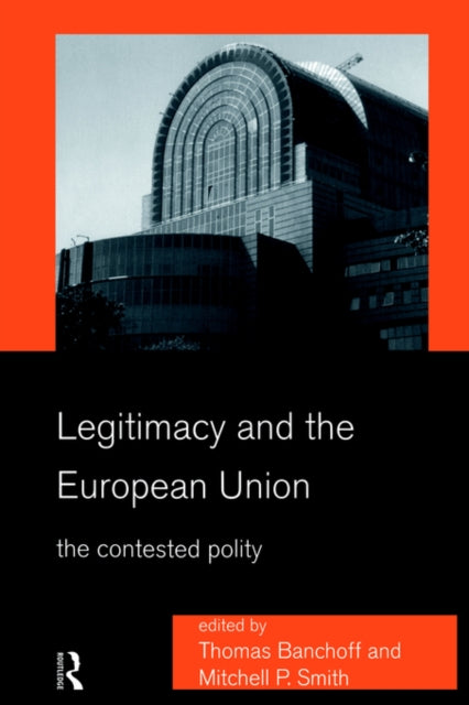 Book cover of: Legitimacy and the European Union
