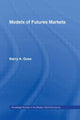 Book cover of: Models of Futures Markets. By: Barry Goss