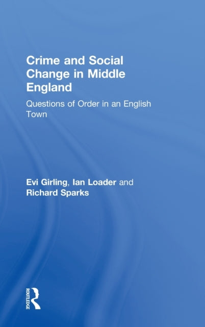 Book cover of: Crime and Social Change in Middle England. By: Evi Girling