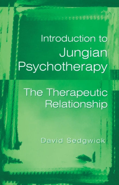 Book cover of: Introduction to Jungian Psychotherapy. By: DAVID SEDGWICK