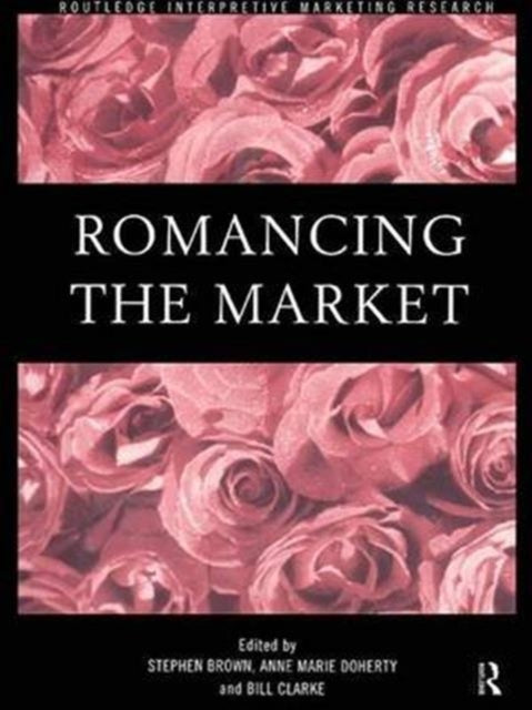Book cover of: Romancing the Market