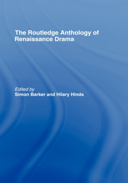 Book cover of: Routledge Anthology of Renaissance Drama