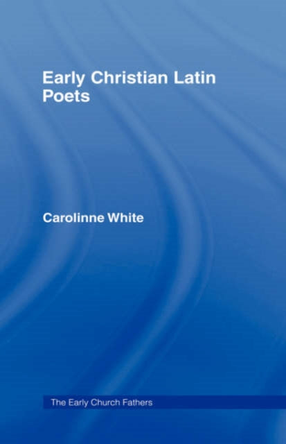 Book cover of: Early Christian Latin Poets