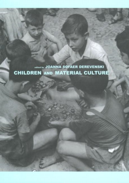 Book cover of: Children and Material Culture. By: J. Derevenski