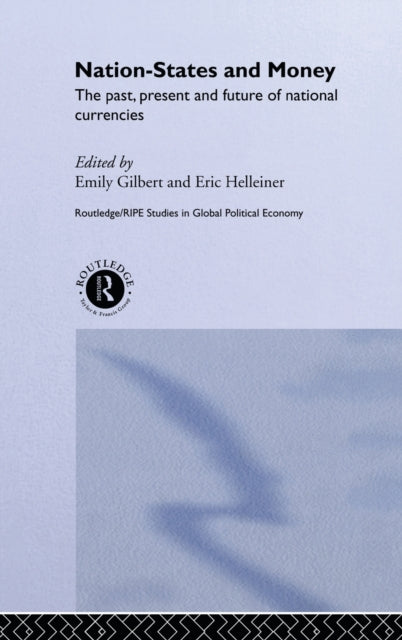 Book cover of: Nation-States and Money. By: Emily Gilbert