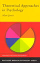Book cover of: Theoretical Approaches in Psychology. By: Matt Jarvis
