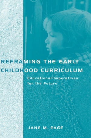 Reframing the Early Childhood Curriculum