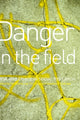 Book cover of: Danger in the Field. By: G. Lee-Treweek