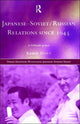 Book cover of: Japanese-Soviet/Russian Relations since 1945. By: Kimie Hara