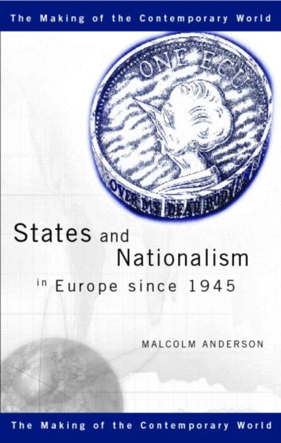 Book cover of: States and Nationalism in Europe since 1945. By: M. Anderson