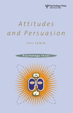 Attitudes and Persuasion