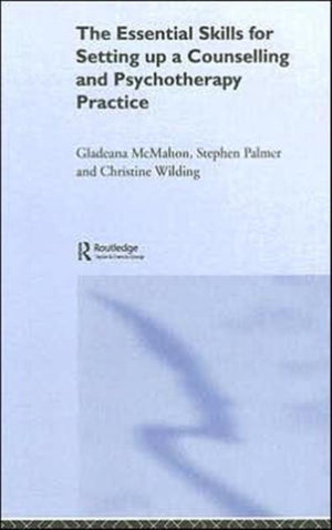 Essential Skills for Setting Up a Counselling and Psychotherapy Practice