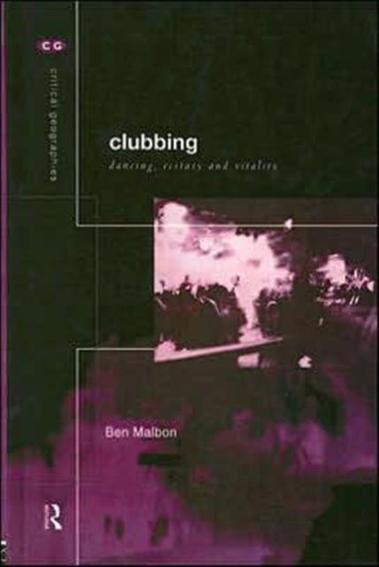 Book cover of: Clubbing. By: Ben Malbon
