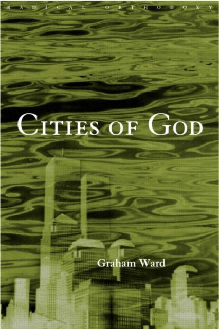 Book cover of: Cities of God. By: Graham Ward