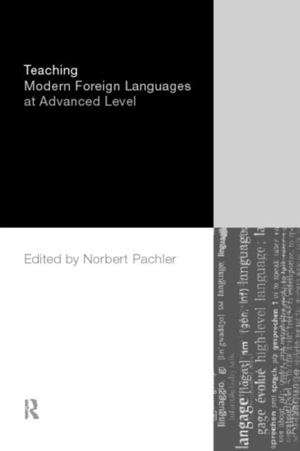Book cover of: Teaching Modern Foreign Languages at Advanced Level