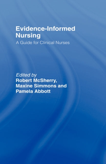 Book cover of: Evidence-Informed Nursing. By: Rob Mcsherry