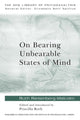 Book cover of: On Bearing Unbearable States of Mind