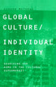 Book cover of: Global Culture/Individual Identity