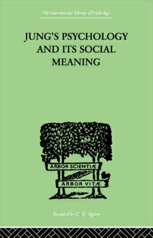 Jung's Psychology and its Social Meaning