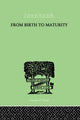 Book cover of: From Birth to Maturity. By: Charlott Bhler