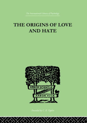 The Origins Of Love And Hate