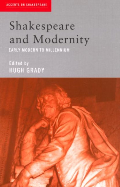 Book cover of: Shakespeare and Modernity. By: Hugh Grady