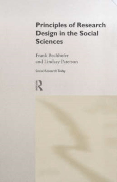 Book cover of: Principles of Research Design in the Social Sciences. By: Frank Bechhofer