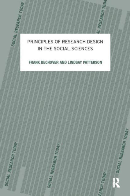 Book cover of: Principles of Research Design in the Social Sciences. By: Frank Bechhofer