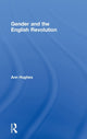 Book cover of: Gender and the English Revolution. By: Ann Hughes