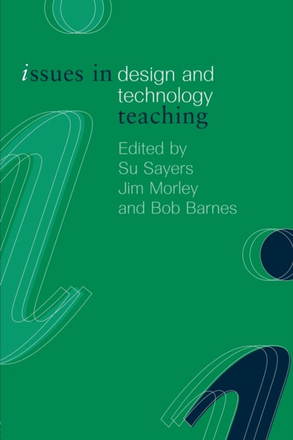 Book cover of: Issues in Design and Technology Teaching. By: Bob Barnes