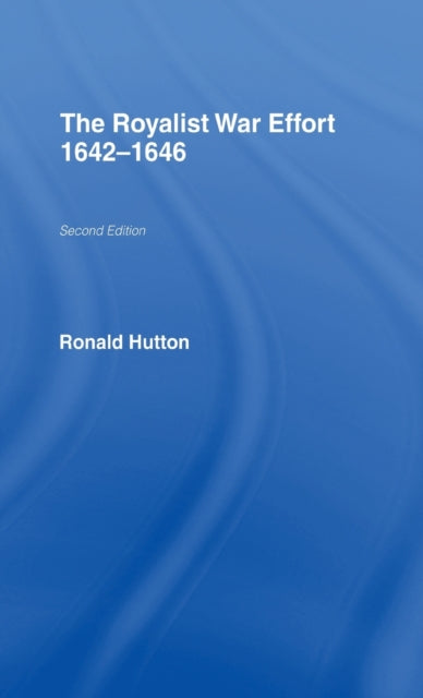 Book cover of: Royalist War Effort 1642-1646