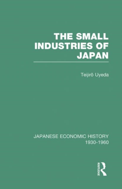 Book cover of: Small Industries Of Japan V10. By: T. Uyeda