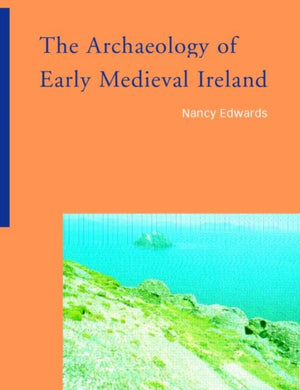 Archaeology of Early Medieval Ireland