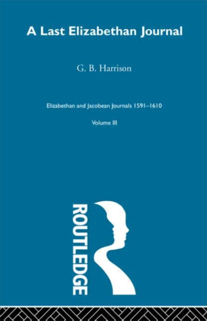 Book cover of: Last Elizabethan Journal V3. By: G. B. Harrison