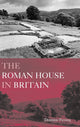 Book cover of: Roman House in Britain