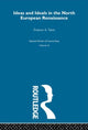 Book cover of: Ideas and Ideals in the North European Renasissance