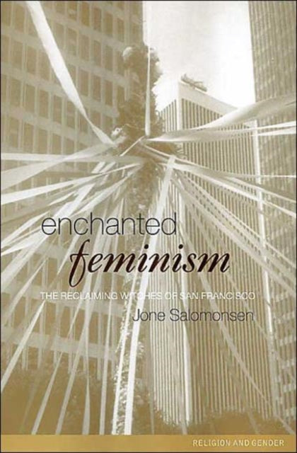 Book cover of: Enchanted Feminism. By: Jone Salomonsen