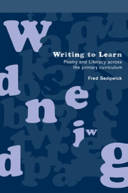 Book cover of: Writing to Learn. By: Fred Sedgwick