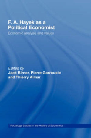F.A. Hayek as a Political Economist