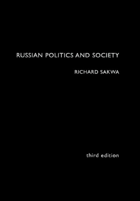 Book cover of: Russian Politics and Society. By: Sakwa, Richard.
