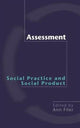 Book cover of: Assessment: Social Practice and Social Product. By: Ann Filer