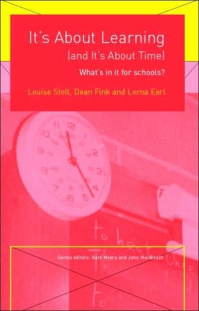 Book cover of: It's About Learning (and It's About Time). By: Lorna Earl