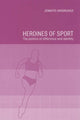 Book cover of: Heroines of Sport. By: J. Hargreaves undifferentiated
