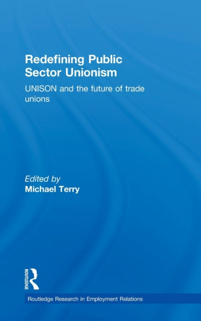 Book cover of: Redefining Public Sector Unionism. By: Mike Terry